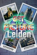 Get the Picture in Leiden